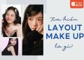 Layout makeup là gì? Khám phá 7 layout makeup phổ biến